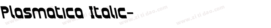 Plasmatica Italic字体转换
